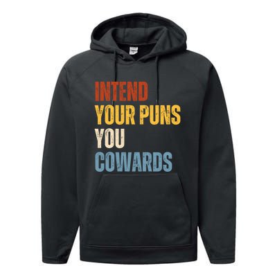 Intend Your Puns You Cowards Funny Performance Fleece Hoodie