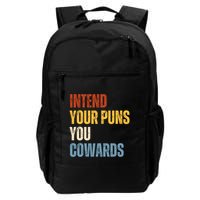 Intend Your Puns You Cowards Funny Backpack