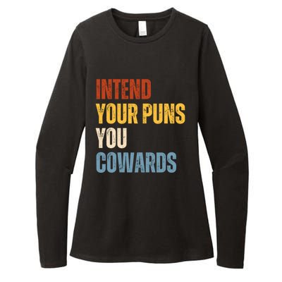 Intend Your Puns You Cowards Funny Womens CVC Long Sleeve Shirt