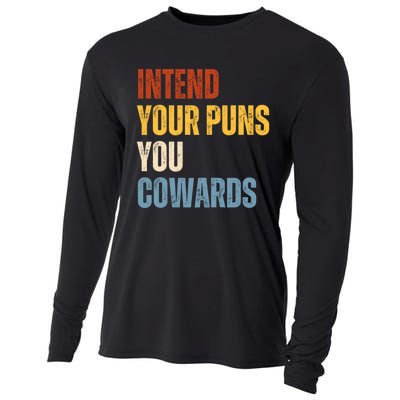 Intend Your Puns You Cowards Funny Cooling Performance Long Sleeve Crew