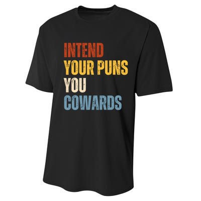 Intend Your Puns You Cowards Funny Performance Sprint T-Shirt