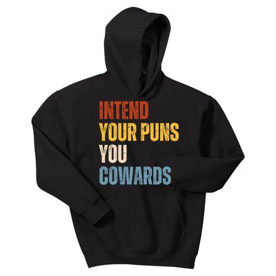 Intend Your Puns You Cowards Funny Kids Hoodie