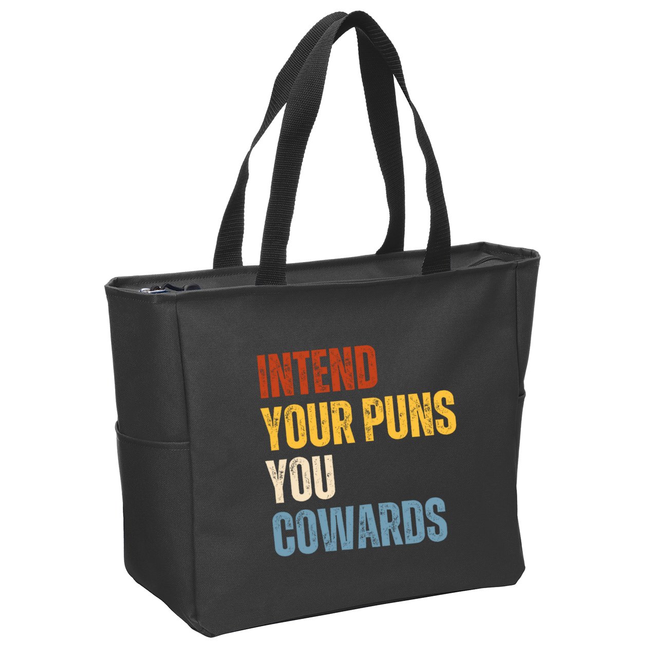 Intend Your Puns You Cowards Funny Zip Tote Bag