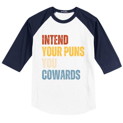 Intend Your Puns You Cowards Funny Baseball Sleeve Shirt