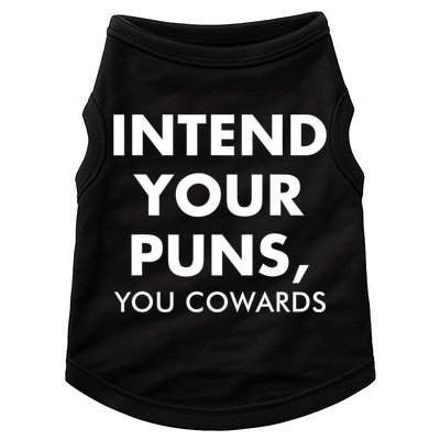 Intend Your Puns You Cowards Funny Doggie Tank