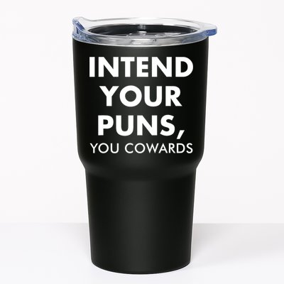 Intend Your Puns You Cowards Funny Tumbler