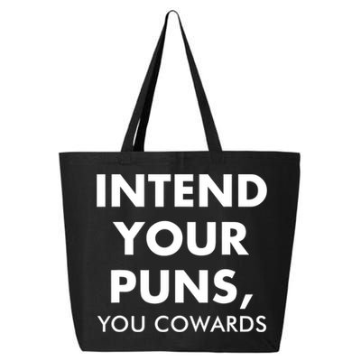 Intend Your Puns You Cowards Funny 25L Jumbo Tote