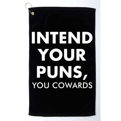 Intend Your Puns You Cowards Funny Golf Towel