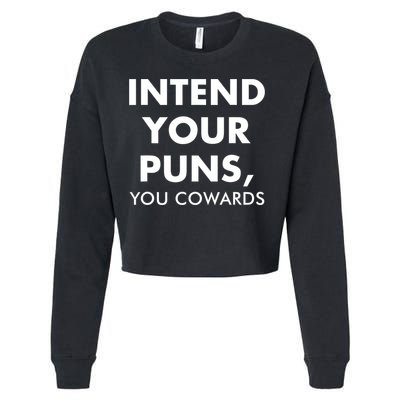 Intend Your Puns You Cowards Funny Cropped Pullover Crew