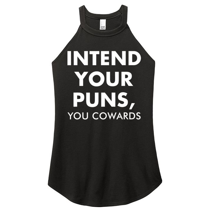Intend Your Puns You Cowards Funny Women's Perfect Tri Rocker Tank
