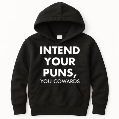 Intend Your Puns You Cowards Funny Kids Hoodie