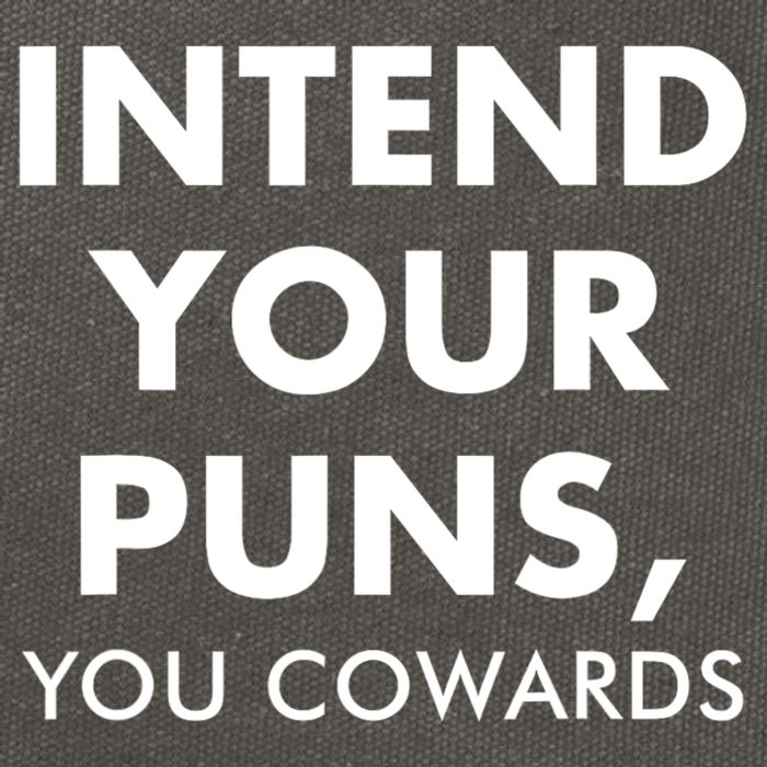 Intend Your Puns You Cowards Funny Cotton Canvas Backpack