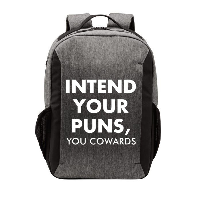 Intend Your Puns You Cowards Funny Vector Backpack