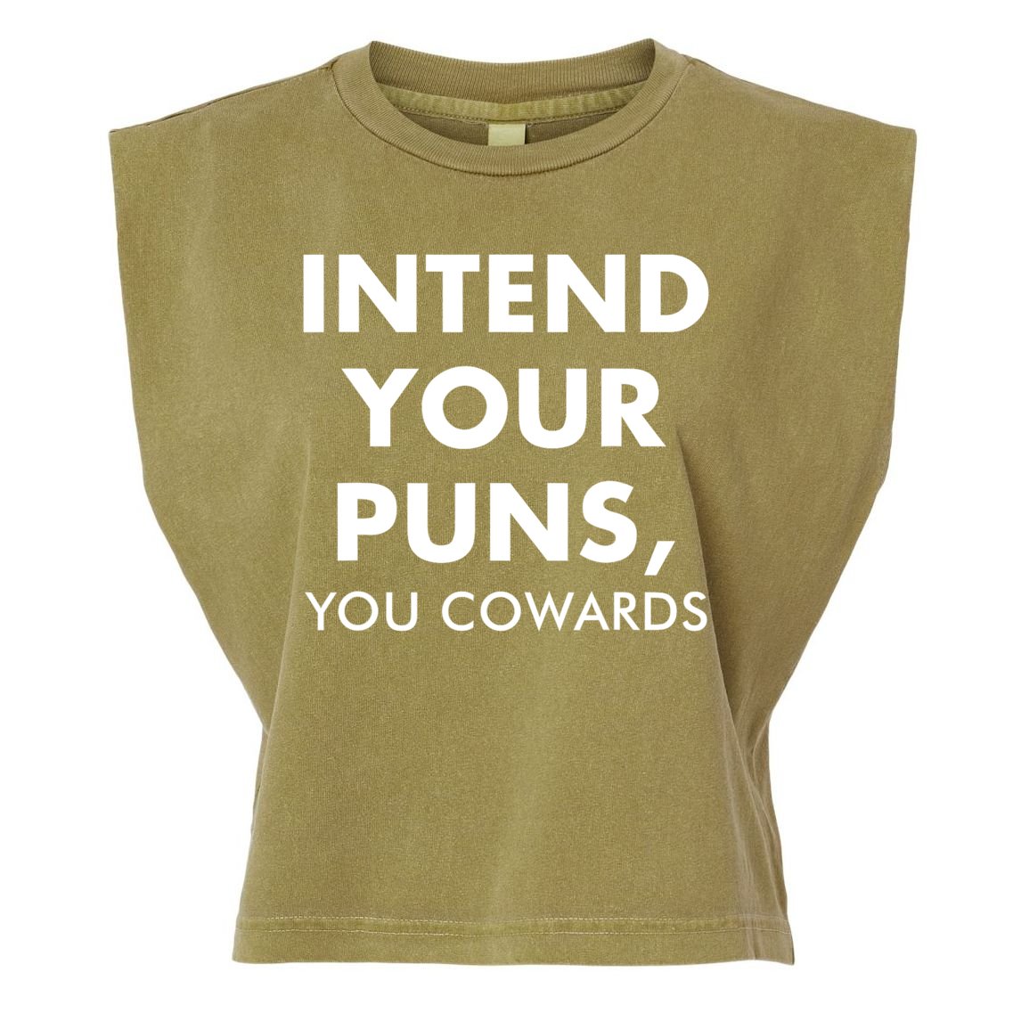 Intend Your Puns You Cowards Funny Garment-Dyed Women's Muscle Tee