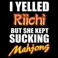 I Yelled Riichi But She Kept Sucking Mahjong Cropped Pullover Crew