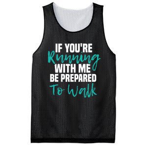 If You're Running With Me Be Prepared To Walk Gym Clothes Mesh Reversible Basketball Jersey Tank