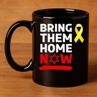 Israel Yellow Ribbon Symbol Bring Them Back Home Now 11oz C Handle Ceramic Mug