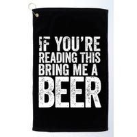 If Youre Reading This Bring Me A Beer Funny Bbq Chef Dad Gift Golf Towel