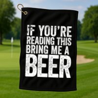 If Youre Reading This Bring Me A Beer Funny Bbq Chef Dad Gift Golf Towel