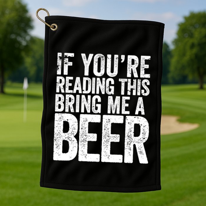 If Youre Reading This Bring Me A Beer Funny Bbq Chef Dad Gift Golf Towel