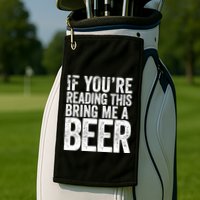 If Youre Reading This Bring Me A Beer Funny Bbq Chef Dad Gift Golf Towel