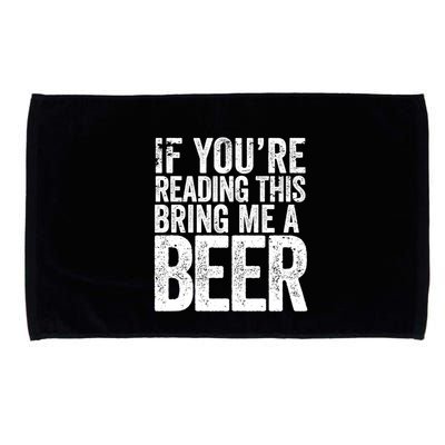 If Youre Reading This Bring Me A Beer Funny Bbq Chef Dad Gift Microfiber Hand Towel