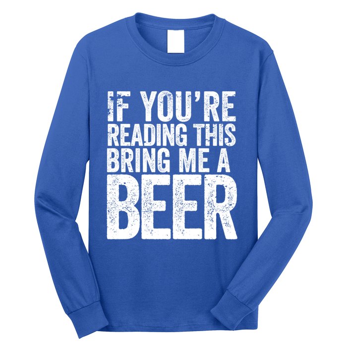 If Youre Reading This Bring Me A Beer Funny Bbq Chef Dad Gift Long Sleeve Shirt