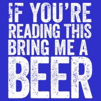 If Youre Reading This Bring Me A Beer Funny Bbq Chef Dad Gift Long Sleeve Shirt
