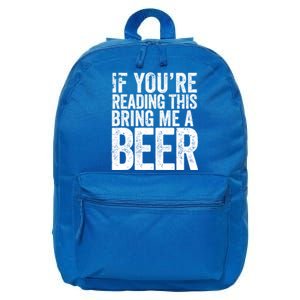 If Youre Reading This Bring Me A Beer Funny Bbq Chef Dad Gift 16 in Basic Backpack