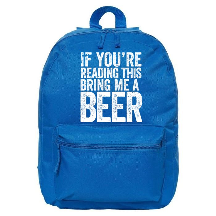 If Youre Reading This Bring Me A Beer Funny Bbq Chef Dad Gift 16 in Basic Backpack