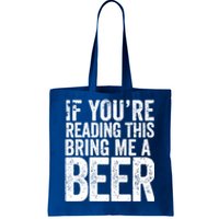 If Youre Reading This Bring Me A Beer Funny Bbq Chef Dad Gift Tote Bag