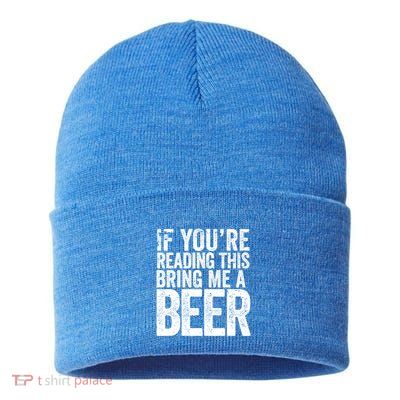 If Youre Reading This Bring Me A Beer Funny Bbq Chef Dad Gift Sustainable Knit Beanie