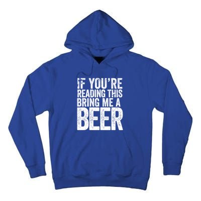 If Youre Reading This Bring Me A Beer Funny Bbq Chef Dad Gift Tall Hoodie