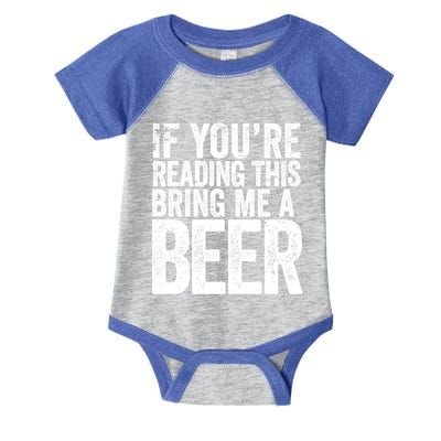 If Youre Reading This Bring Me A Beer Funny Bbq Chef Dad Gift Infant Baby Jersey Bodysuit