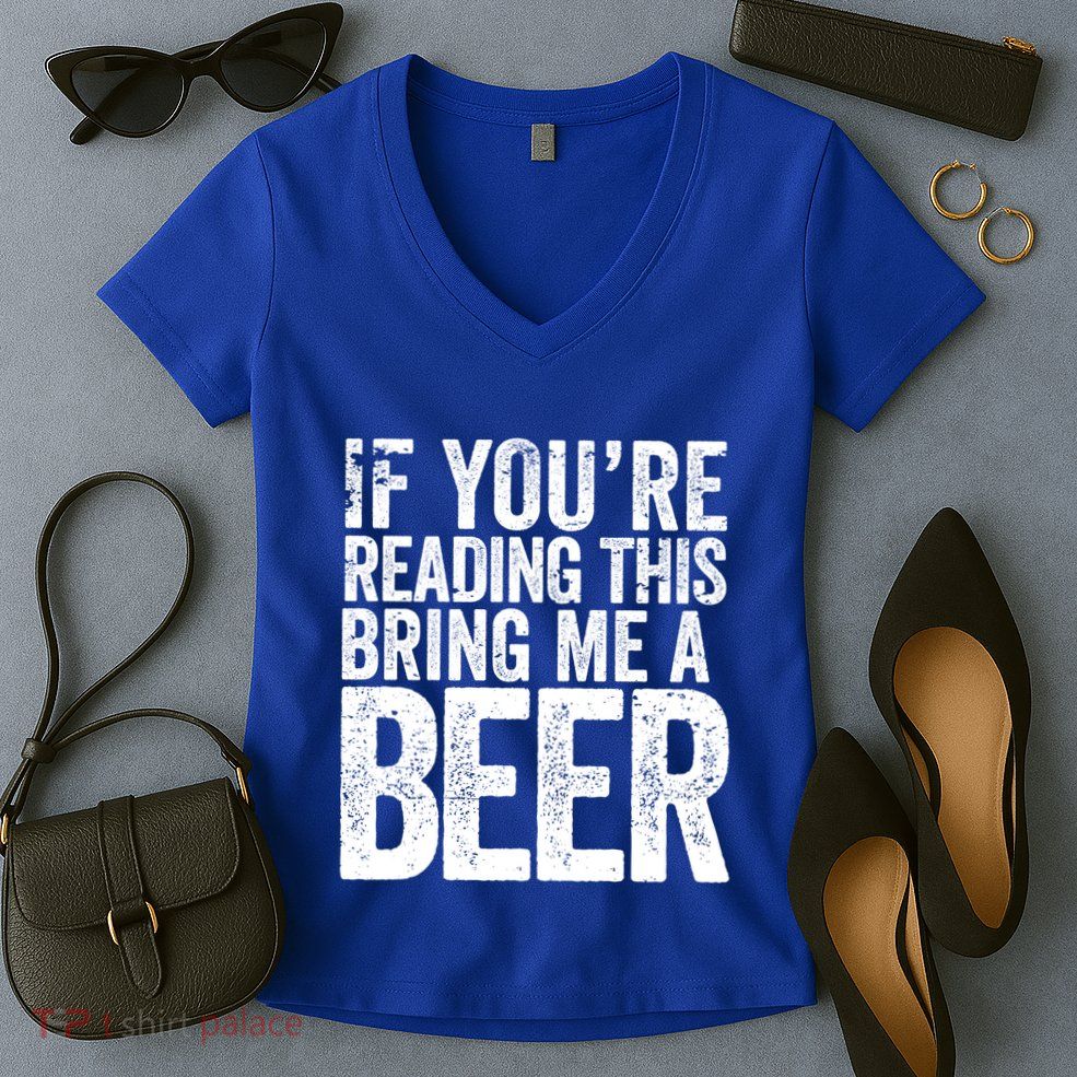 If Youre Reading This Bring Me A Beer Funny Bbq Chef Dad Gift Women's V-Neck T-Shirt