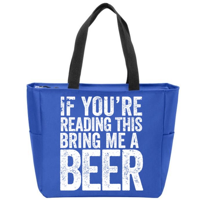 If Youre Reading This Bring Me A Beer Funny Bbq Chef Dad Gift Zip Tote Bag