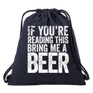 If Youre Reading This Bring Me A Beer Funny Bbq Chef Dad Gift Drawstring Bag