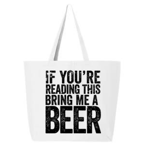 If Youre Reading This Bring Me A Beer Funny Bbq Chef Dad Gift 25L Jumbo Tote