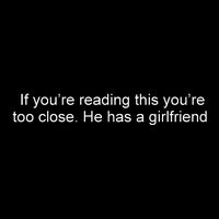 If Youre Reading This Youre Too Close He Has A Girlfriend Funny 16 in Basic Backpack