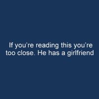 If Youre Reading This Youre Too Close He Has A Girlfriend Funny Infant Baby Jersey Bodysuit