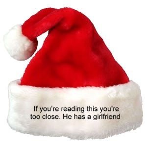 If Youre Reading This Youre Too Close He Has A Girlfriend Funny Premium Christmas Santa Hat