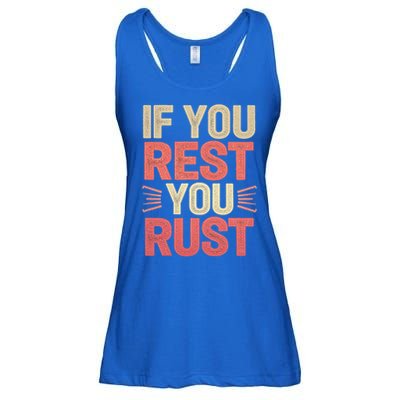If You Rest You Rust Motivational Determination Ladies Essential Flowy Tank
