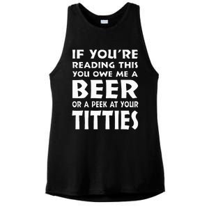 If YouRe Reading This You Owe Me A Beer Or A Peek At Tittie Ladies PosiCharge Tri-Blend Wicking Tank