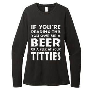 If YouRe Reading This You Owe Me A Beer Or A Peek At Tittie Womens CVC Long Sleeve Shirt