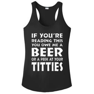 If YouRe Reading This You Owe Me A Beer Or A Peek At Tittie Ladies PosiCharge Competitor Racerback Tank