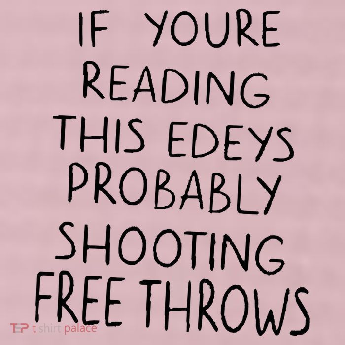 If YouRe Reading This EdeyS Probably Shooting Free Throws 25L Jumbo Tote