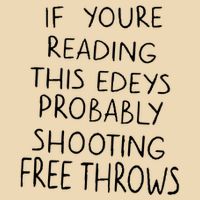 If YouRe Reading This EdeyS Probably Shooting Free Throws Drawstring Bag
