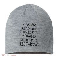 If YouRe Reading This EdeyS Probably Shooting Free Throws Sustainable Beanie