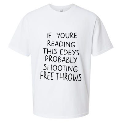 If YouRe Reading This EdeyS Probably Shooting Free Throws Sueded Cloud Jersey T-Shirt