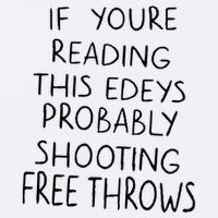 If YouRe Reading This EdeyS Probably Shooting Free Throws Sueded Cloud Jersey T-Shirt